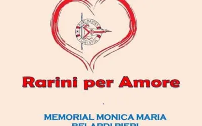 II°TROFEO RARINI PER AMORE, MEMORIAL MONICA MARIA BELARDI PIERI