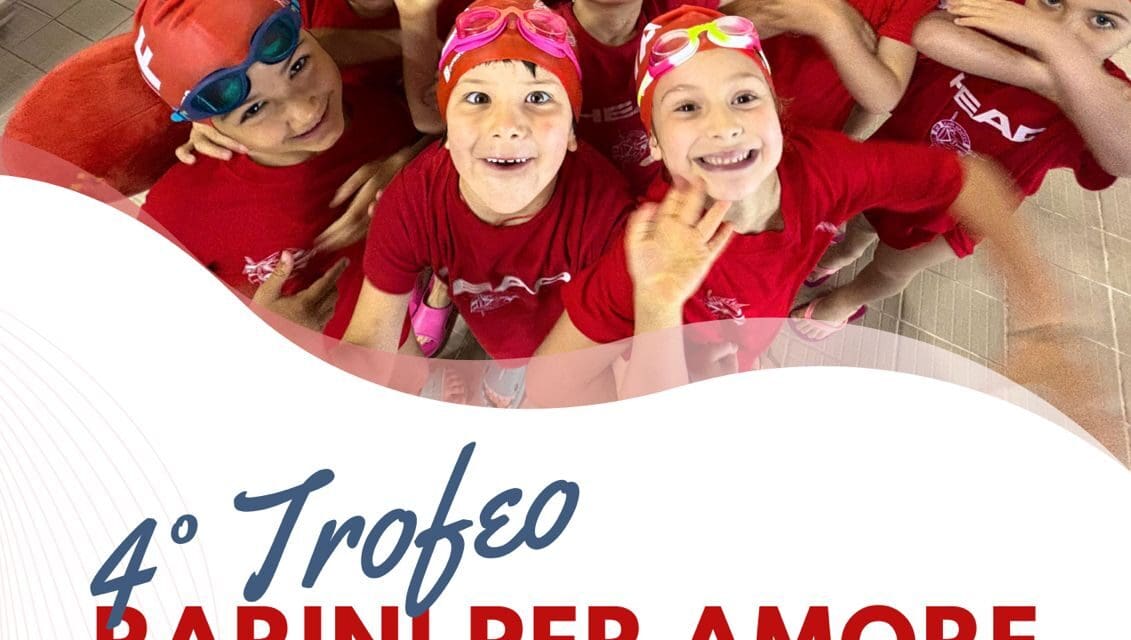 NUOTO E SOLIDARIETA’, DOMENICA A IMPRUNETA LA IV EDIZIONE DEL TROFEO RARINI PER AMORE