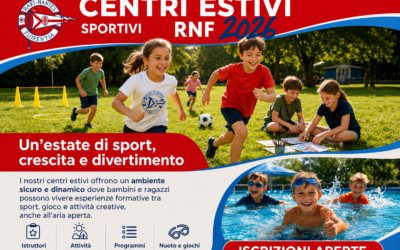 CENTRI ESTIVI SPORTIVI RNF 2026: ULTIMI POSTI PER UN’ESTATE DI SPORT, SICUREZZA E CRESCITA …